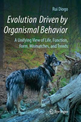 Kniha Evolution Driven by Organismal Behavior Rui Diogo