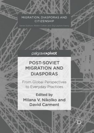 Carte Post-Soviet Migration and Diasporas David Carment