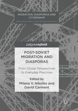 Książka Post-Soviet Migration and Diasporas David Carment