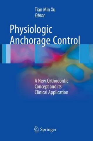 Knjiga Physiologic Anchorage Control Tian Min Xu