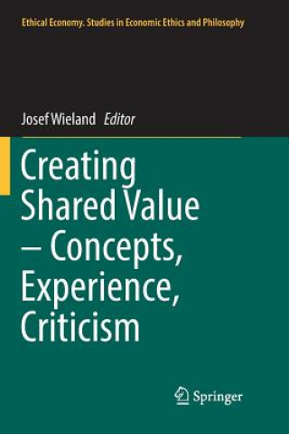 Carte Creating Shared Value - Concepts, Experience, Criticism Josef Wieland