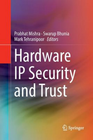 Kniha Hardware IP Security and Trust Swarup Bhunia