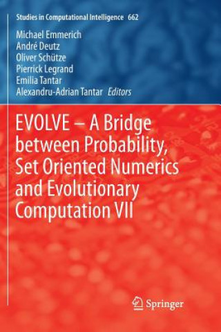 Kniha EVOLVE - A Bridge between Probability, Set Oriented Numerics and Evolutionary Computation VII André Deutz