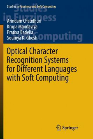 Kniha Optical Character Recognition Systems for Different Languages with Soft Computing Arindam Chaudhuri