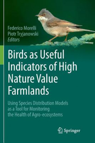 Kniha Birds as Useful Indicators of High Nature Value Farmlands Federico Morelli
