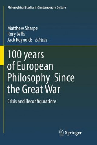 Knjiga 100 years of European Philosophy Since the Great War Rory Jeffs