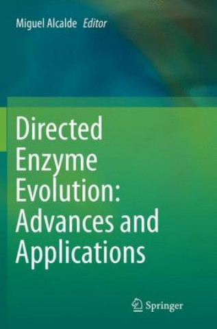 Kniha Directed Enzyme Evolution: Advances and Applications Miguel Alcalde