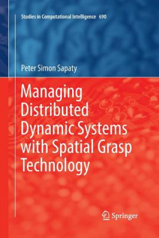 Knjiga Managing Distributed Dynamic Systems with Spatial Grasp Technology Peter Simon Sapaty