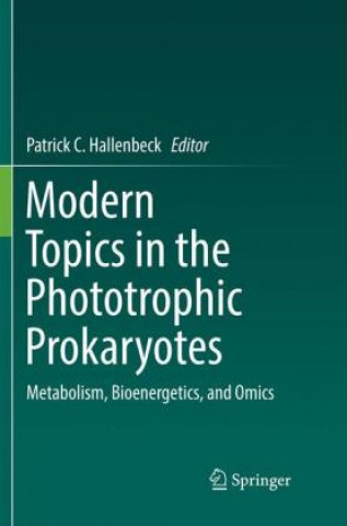 Carte Modern Topics in the Phototrophic Prokaryotes Patrick C. Hallenbeck