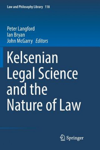 Könyv Kelsenian Legal Science and the Nature of Law Ian Bryan