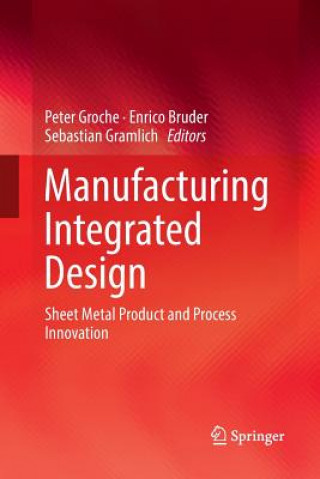 Книга Manufacturing Integrated Design Enrico Bruder