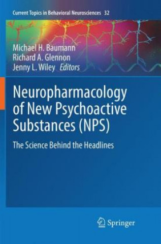 Carte Neuropharmacology of New Psychoactive Substances (NPS) Michael H. Baumann