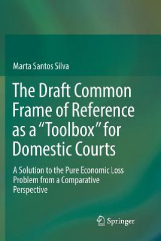 Книга Draft Common Frame of Reference as a "Toolbox" for Domestic Courts Marta Santos Silva