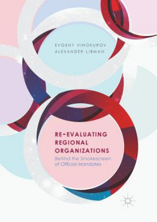 Libro Re-Evaluating Regional Organizations Alexander Libman
