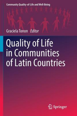 Kniha Quality of Life in Communities of Latin Countries Graciela Tonon