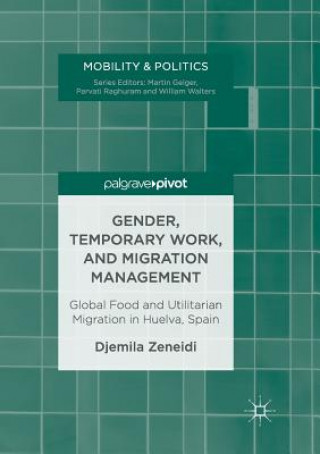 Книга Gender, Temporary Work, and Migration Management Djemila Zeneidi