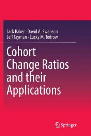 Książka Cohort Change Ratios and their Applications Jack Baker