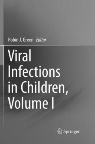 Kniha Viral Infections in Children, Volume I Robin J. Green