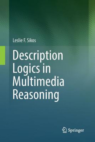 Boek Description Logics in Multimedia Reasoning Leslie F. Sikos