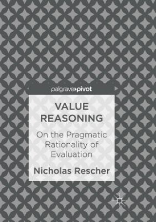 Kniha Value Reasoning Nicholas Rescher