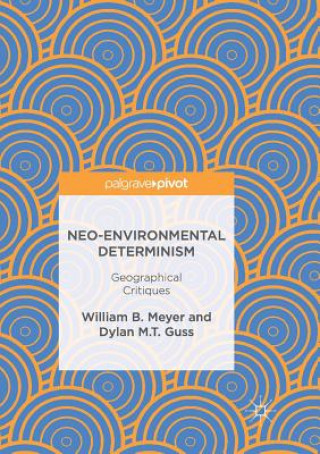 Kniha Neo-Environmental Determinism William B. Meyer