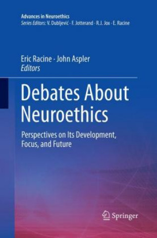 Книга Debates About Neuroethics Eric Racine