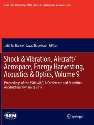 Könyv Shock & Vibration, Aircraft/Aerospace, Energy Harvesting, Acoustics & Optics, Volume 9 Javad Baqersad