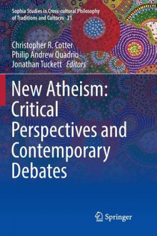 Kniha New Atheism: Critical Perspectives and Contemporary Debates Christopher R. Cotter