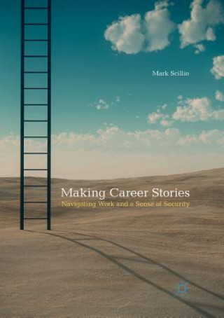 Книга Making Career Stories Mark Scillio