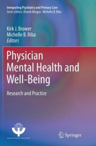 Buch Physician Mental Health and Well-Being Kirk J. Brower