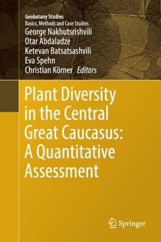 Könyv Plant Diversity in the Central Great Caucasus: A Quantitative Assessment Otar Abdaladze