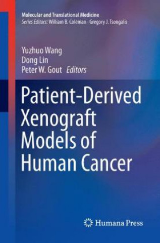 Knjiga Patient-Derived Xenograft Models of Human Cancer Yuzhuo Wang