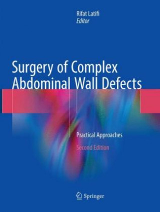Book Surgery of Complex Abdominal Wall Defects Rifat Latifi