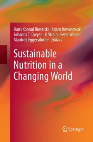 Könyv Sustainable Nutrition in a Changing World Hans Konrad Biesalski
