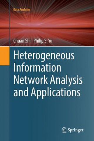 Kniha Heterogeneous Information Network Analysis and Applications Chuan Shi