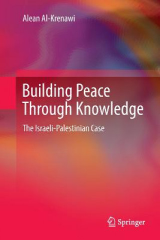 Könyv Building Peace Through Knowledge Alean Al-Krenawi