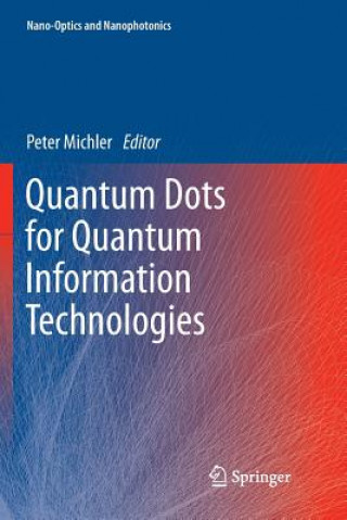 Knjiga Quantum Dots for Quantum Information Technologies Peter Michler