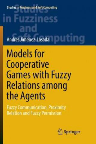 Buch Models for Cooperative Games with Fuzzy Relations among the Agents Andres Jimenez-Losada