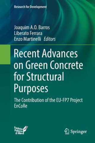 Kniha Recent Advances on Green Concrete for Structural Purposes Joaquim A. O. Barros