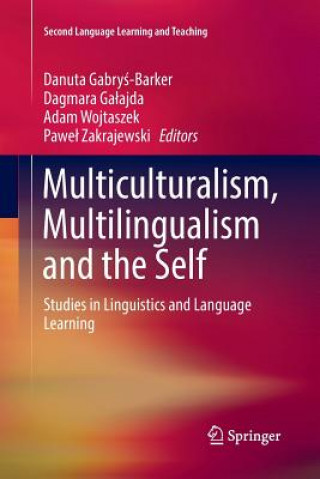 Libro Multiculturalism, Multilingualism and the Self Danuta Gabrys-Barker