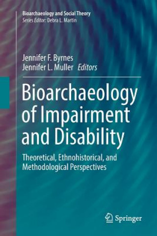 Livre Bioarchaeology of Impairment and Disability Jennifer F. Byrnes