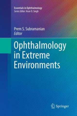 Kniha Ophthalmology in Extreme Environments Prem S. Subramanian