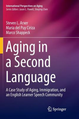Knjiga Aging in a Second Language Steven L. Arxer