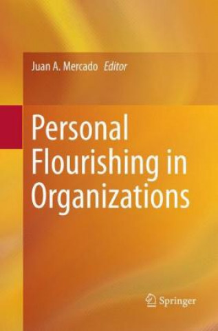 Knjiga Personal Flourishing in Organizations Juan A. Mercado