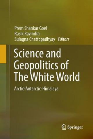 Libro Science and Geopolitics of The White World Sulagna Chattopadhyay