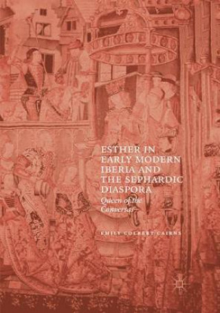 Carte Esther in Early Modern Iberia and the Sephardic Diaspora Emily Colbert Cairns