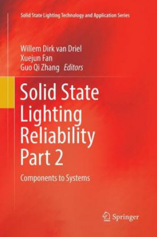 Knjiga Solid State Lighting Reliability Part 2 Willem Dirk van Driel
