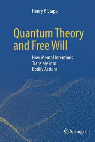 Kniha Quantum Theory and Free Will Henry P. Stapp