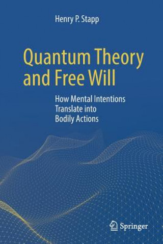 Książka Quantum Theory and Free Will Henry P. Stapp