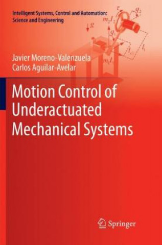 Carte Motion Control of Underactuated Mechanical Systems Javier Moreno-Valenzuela